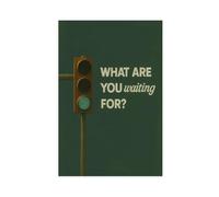KBHJAOG What Are You Waiting For_ - Motivational Green Light Canvas Poster Wall Art Decor Print Picture Paintings for Living Room Bedroom Decoration 12x18inch(30x45cm)