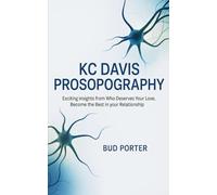 KC DAVIS PROSOPOGRAPHY: Exciting Insights from Who Deserves Your Love, become the best in your relationship