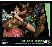KC & The Sunshine Band - 80's Soul Classics - Sweet Soul And Funky Club Tunes, Vol. 5