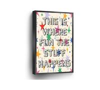 KCDFDVJFBM Colorful Wall-Art This Is Where The Fun Stuff Happens Canvas Print Childrens Nursery Painting for Home Office School Decor(Unframed,16x24inch(40x60cm))