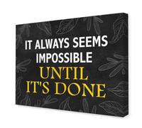 KCDFDVJFBM Motivational Canvas Wall-Art, It Always Seems Impossible Until Its Done Inspirational Quote, Home Office Bedroom Poster, Uplifting Decor(Unframed,12x18inch(30x45cm))