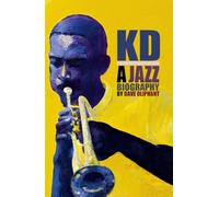 Kd: A Jazz Biography