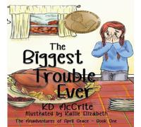 KD McCrite The Biggest Trouble Ever Paperback Book KD McCrite Multicolor