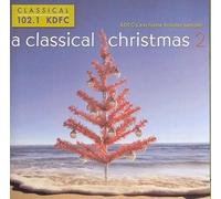 Classical Christmas - Kdfc-A Classical Christmas 2 / Various