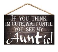 KDLY If You Think I'm Cute Wait Until You See My Auntie Wood Sign, Here Comes My Auntie, Rustic Wedding Decor 10x5 in / 25x13 cm