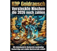 KDP Goldrausch: Versteckte Nischen die 2026 noch zahlen: Wie datenbasierte Recherche nachhaltige Bucherträge und stabile Marktvorteile schafft