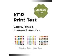 KDP Print Test - Colors, Fonts & Contrast in Practice | Standard Color & Glossy Cover (KDP Drucktest-Serie)