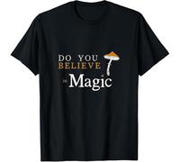 KDXDOX Do You Believe in Magic Funny Psilocybin Mushroom T-Shirt Size S Black
