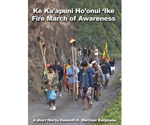Ke Ka'apuni Ho'onui 'Ike Fire March of Awareness