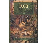 Kea, Bird of Paradox: The Evolution and Behavior of a New Zealand Parrot