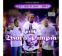 Keak Da Sneak^Q.Z. Baby S - Word Pimpin 2: We Don't Need You