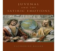 Keane JUVENAL & THE SATIRIC EMOTIONS C Hardcover Book Keane Multicolor