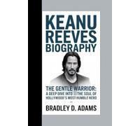 Keanu Reeves Biography: The Gentle Warrior A Deep Dive into the Soul of Hollywood’s Most Humble Hero