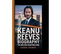 KEANU REEVES BIOGRAPHY: The Man Who Redefined Cool - A Journey Through Fame, Resilience, and the Role That Changed Cinema