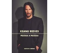 Keanu Reeves. Película a película