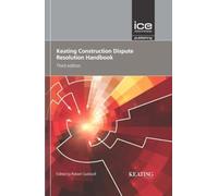Keating Construction Dispute Resolution Handbook