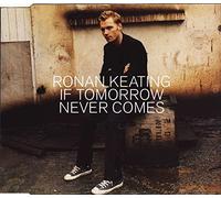 Keating, Ronan - If Tomorrow Never Comes 1