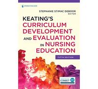 Keating’s Curriculum Development and Evaluation in Nursing Education