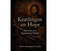 Keatlingen en Hope: Slavernij yn it Apostolyske Tiidrek