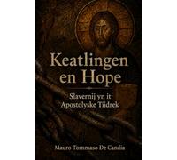 Keatlingen en Hope: Slavernij yn it Apostolyske Tiidrek