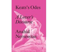 Keats's Odes: A Lover's Discourse