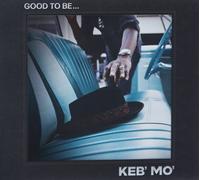 Keb' Mo' Good To Be... CD 7229955 NEW