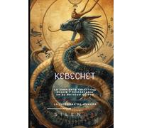 Kebechet: La Serpiente Celestial, Elixir y Psicostasia en el Antiguo Egipto