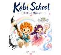 Kebi School: The First Mission