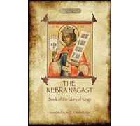 Kebra Nagast (The Book of the Glory of Kings)