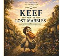 Keef and the Lost Marbles (Stories from Forgotten Lane)