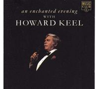 Keel Howard - Enchanted Evening With...