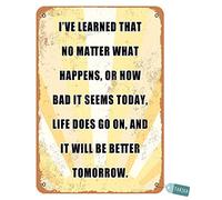 Keely Life Does Go On, and It Will Be Better Tomorrow Morning Quotes for Home,Living Room,Club,Farmhouse,Dining Room,Bedroom,Cafe Bars,Pubs,Man Cave Metal Vintage Tin Sign Wall Decoration 12x8 inches