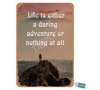 Keely Life is Either A Daring Adventure Quotes for Times of Struggle for Home,Living Room,Outdoor,Club,Farm House,Dining Room,Bedroom,Office,Pubs Metal Vintage Tin Sign Wall Decoration 12x8 inches