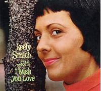 KEELY SMITH - I WISH YOU LOVE SWINGIN PRET - CD - K4z