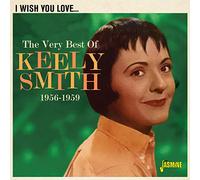 Keely Smith - I Wish You Love - The Very Best of Keely Smith