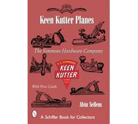 KEEN KUTTER PLANES: The Simmons Hardware Company – Schiffer Publishing