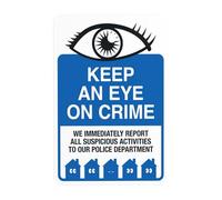 Keep An Eye On Crime We Immediately Report All Suspicious Activities To Police Warning Signs, Security Metal Sign, Use for Business Wall Safety Decor Personalized Custom 8 x 12 Inch
