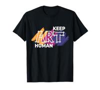 Keep Art Human Creativity Resistance Support Artist Rights T-Shirt