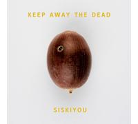 KEEP AWAY THE DEAD10 - SISKIYOU - Vinyl Record VL - 06 - C3447z