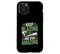 Keep Blazing Stay Amazing Weed 420 Stoner Case for iPhone 11 Pro