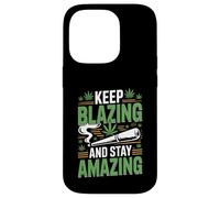 Keep Blazing Stay Amazing Weed 420 Stoner Case for iPhone 14 Pro