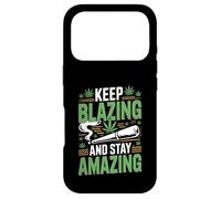 Keep Blazing Stay Amazing Weed 420 Stoner Case for iPhone 17 Pro