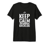 Keep Calm & Add It to the Backlog Premium T-Shirt