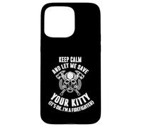 Keep calm an let me save your kitty. Its ok I'm firefighter Case for iPhone 15 Pro Max