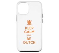Keep Calm and Be Dutch Funny Netherlands Quote Case for iPhone 12/12 Pro