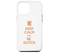 Keep Calm and Be Dutch Funny Netherlands Quote Case for iPhone 12 Pro Max