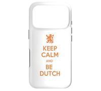Keep Calm and Be Dutch Funny Netherlands Quote Case for iPhone 17 Pro
