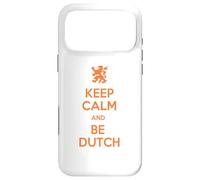 Keep Calm and Be Dutch Funny Netherlands Quote Case for iPhone 17 Pro Max