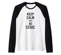 Keep Calm and Be Stoic - Philosophy Raglan Baseball Tee