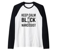 Keep Calm and Block the Narcissist Motivational Quote Raglan Baseball Tee